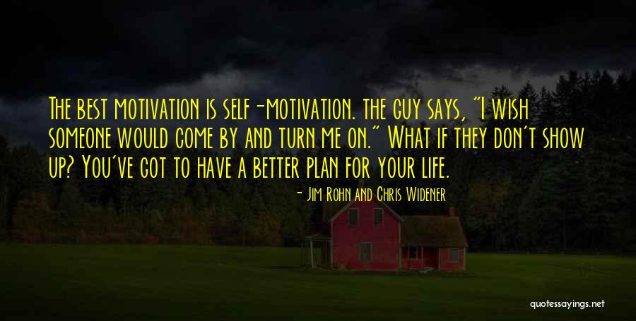 I Don't Have A Plan Quotes By Jim Rohn And Chris Widener I Don't Have A Plan Quotes By Jim Rohn And Chris Widener