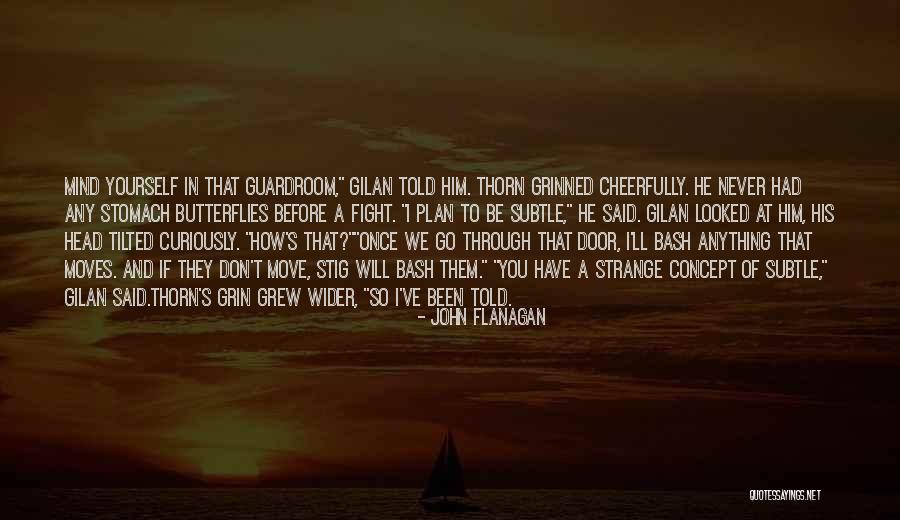 I Don't Have A Plan Quotes By John Flanagan I Don't Have A Plan Quotes By John Flanagan