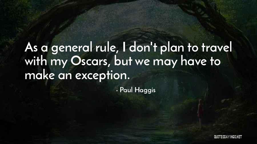 I Don't Have A Plan Quotes By Paul Haggis I Don't Have A Plan Quotes By Paul Haggis