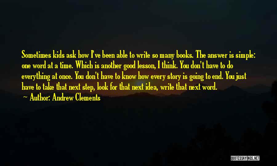 I Don't Have Everything Quotes By Andrew Clements