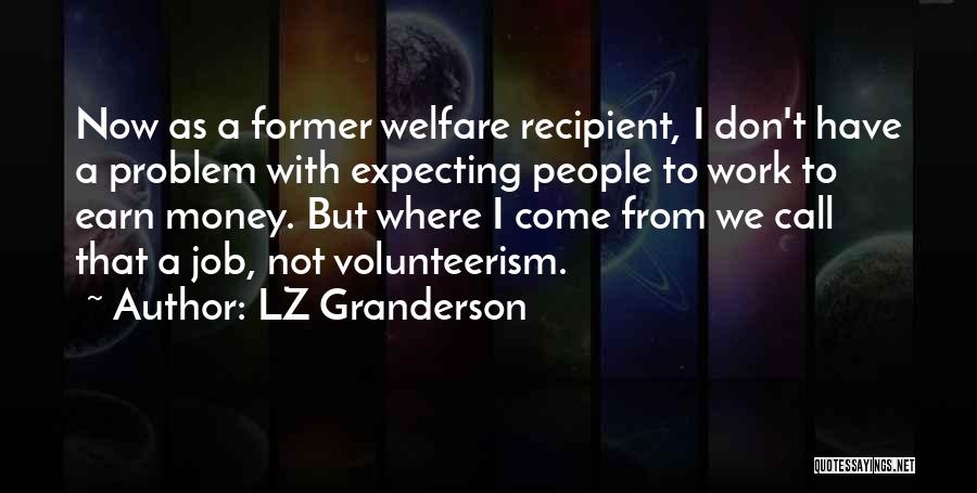 I Don't Have Money Quotes By LZ Granderson