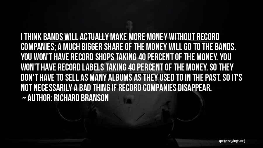 I Don't Have Money Quotes By Richard Branson