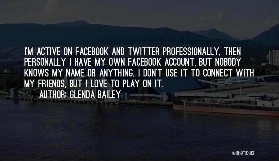 I Don't Have Nobody Quotes By Glenda Bailey