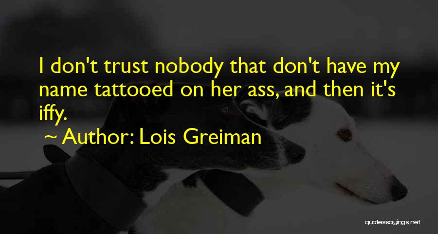 I Don't Have Nobody Quotes By Lois Greiman