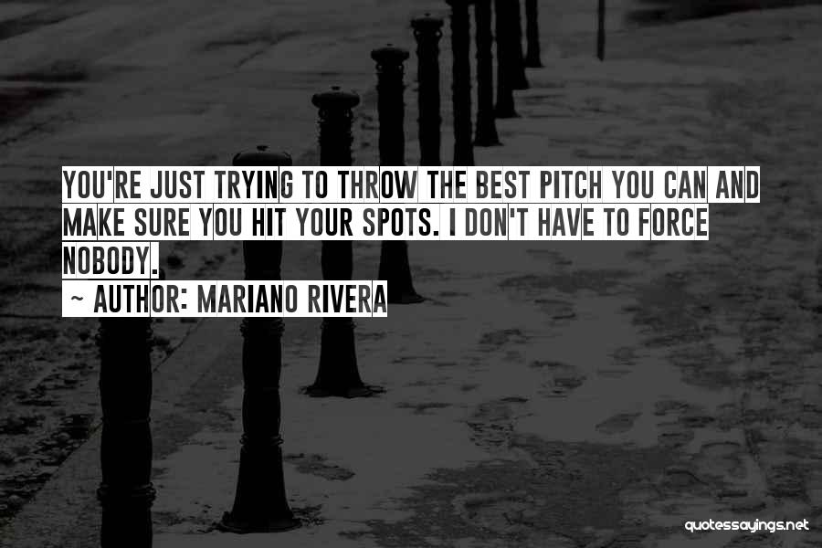 I Don't Have Nobody Quotes By Mariano Rivera