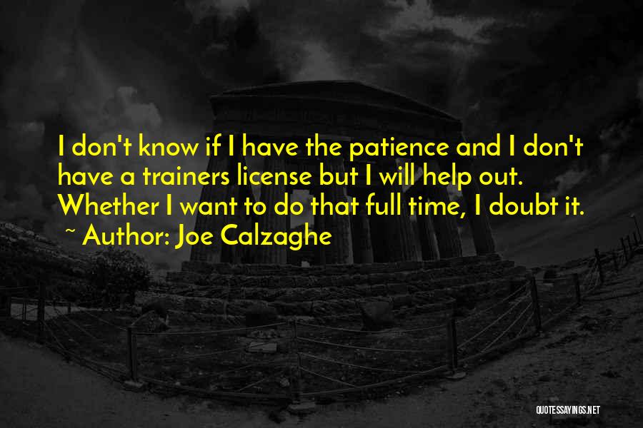 I Don't Have Patience Quotes By Joe Calzaghe