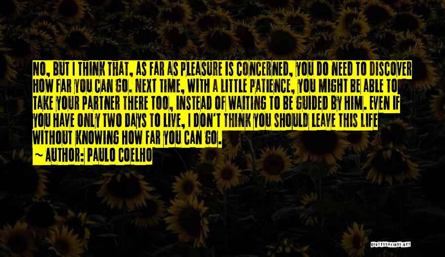 I Don't Have Patience Quotes By Paulo Coelho
