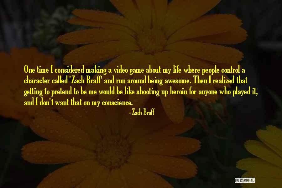 I Don't Have Time For Games Quotes By Zach Braff I Don't Have Time For Games Quotes By Zach Braff