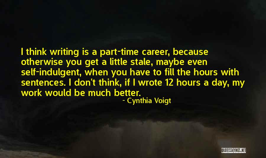 I Don't Have Time Quotes By Cynthia Voigt