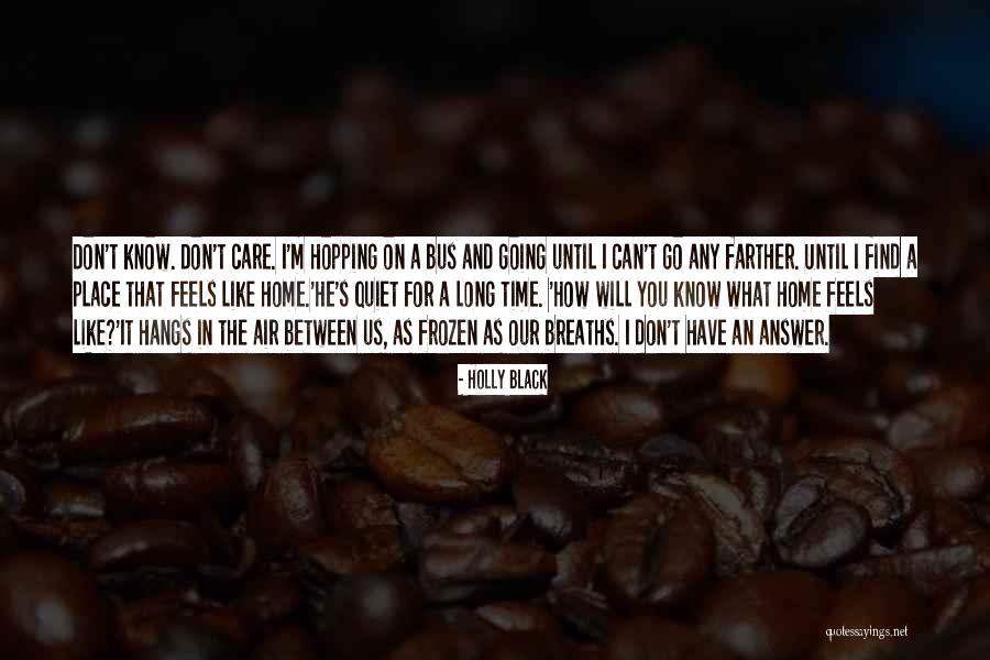 I Don't Have Time Quotes By Holly Black I Don't Have Time Quotes By Holly Black