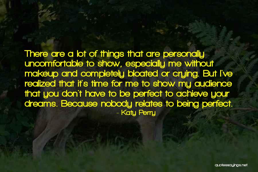 I Don't Have Time Quotes By Katy Perry