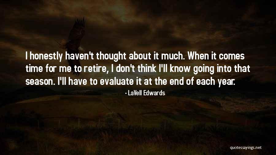 I Don't Have Time Quotes By LaVell Edwards I Don't Have Time Quotes By LaVell Edwards