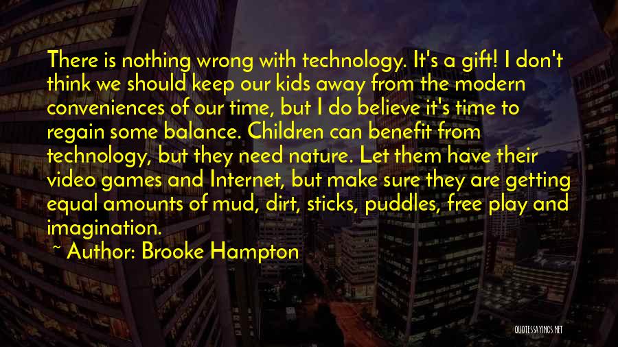 I Don't Have Time To Play Games Quotes By Brooke Hampton