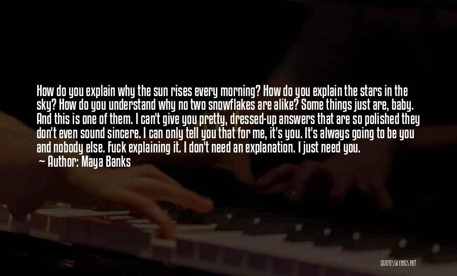 I Don't Have To Explain Myself Quotes By Maya Banks