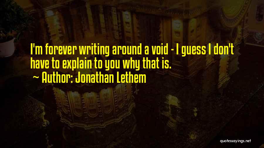 I Don't Have To Explain Quotes By Jonathan Lethem