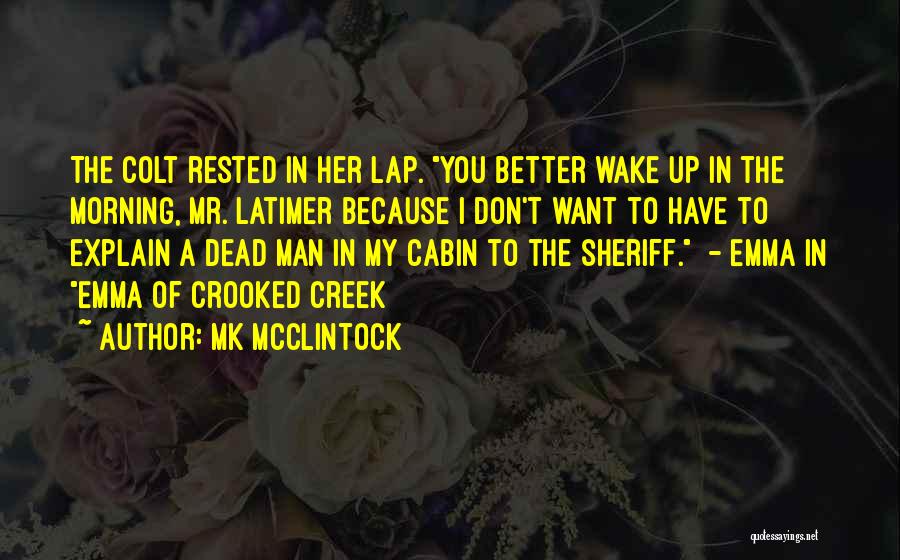 I Don't Have To Explain Quotes By MK McClintock