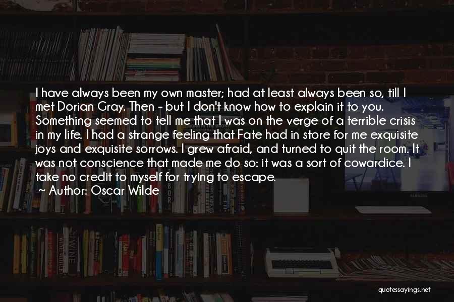 I Don't Have To Explain Quotes By Oscar Wilde