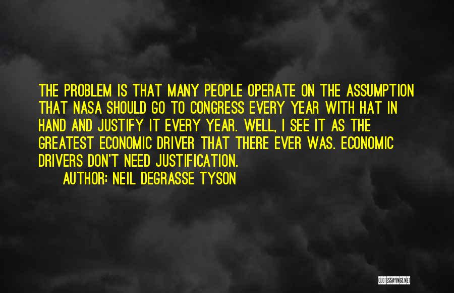 I Don't Have To Justify Myself Quotes By Neil DeGrasse Tyson