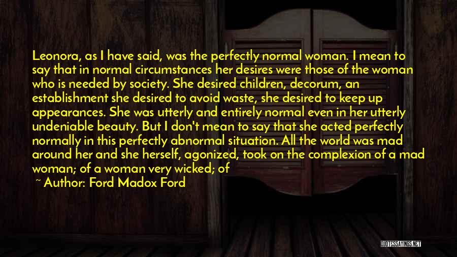 I Don't Have To Put Up With You Quotes By Ford Madox Ford