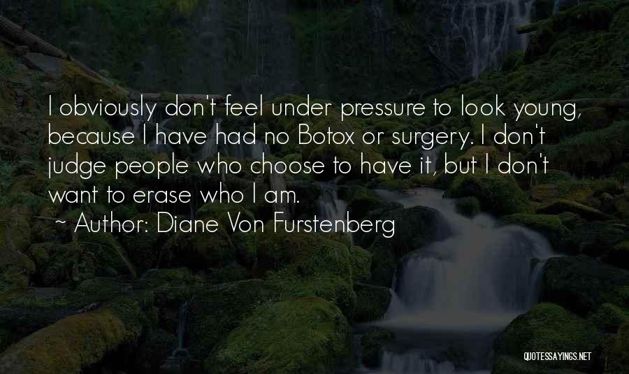 I Don't Judge Quotes By Diane Von Furstenberg