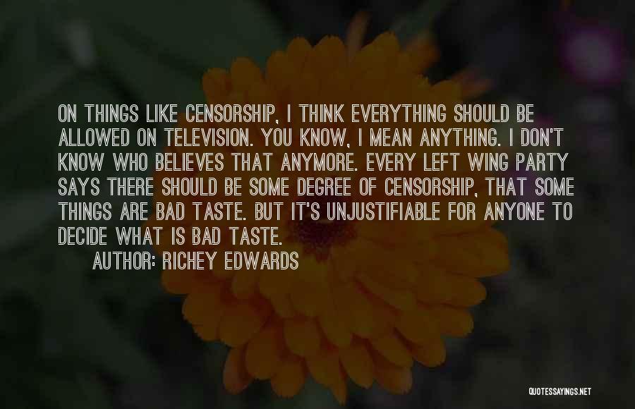 I Don't Know Anything Anymore Quotes By Richey Edwards