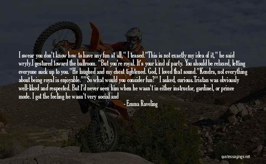 I Don't Know Everything Quotes By Emma Raveling