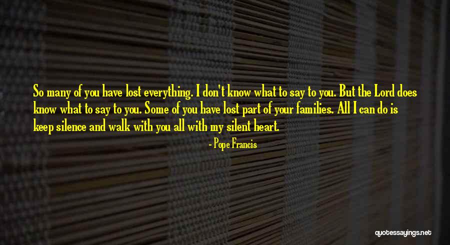 I Don't Know Everything Quotes By Pope Francis