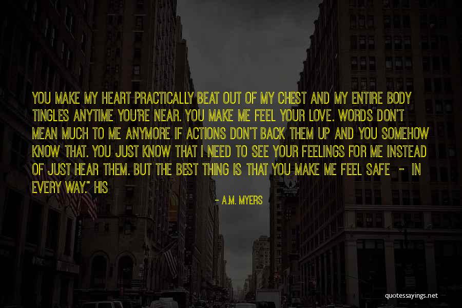 I Don't Know How I Feel Anymore Quotes By A.M. Myers I Don't Know How I Feel Anymore Quotes By A.M. Myers