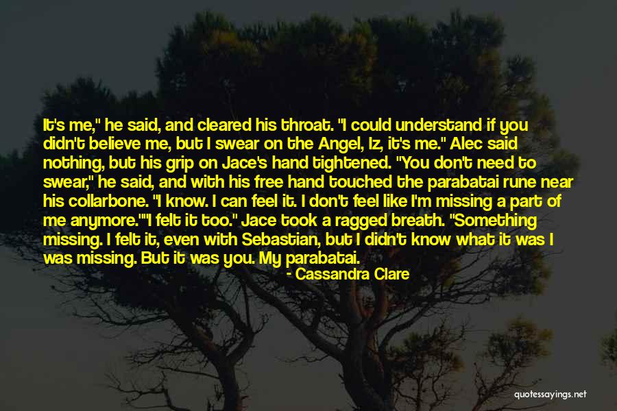 I Don't Know How I Feel Anymore Quotes By Cassandra Clare I Don't Know How I Feel Anymore Quotes By Cassandra Clare