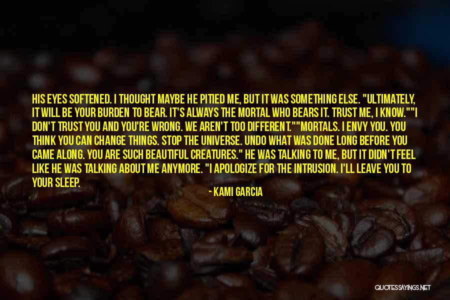 I Don't Know How I Feel Anymore Quotes By Kami Garcia I Don't Know How I Feel Anymore Quotes By Kami Garcia