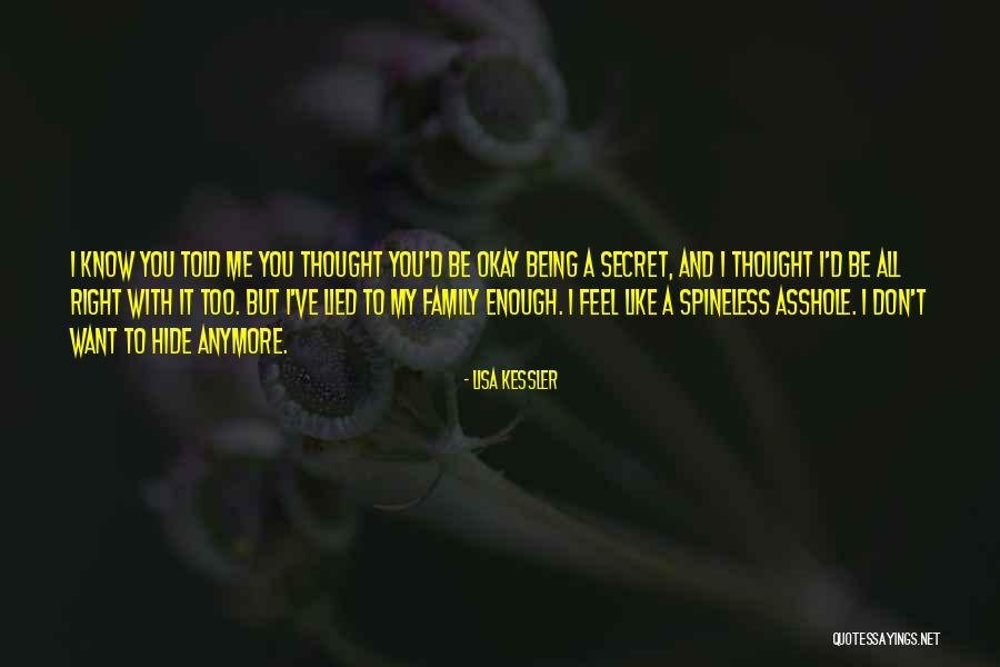 I Don't Know How I Feel Anymore Quotes By Lisa Kessler I Don't Know How I Feel Anymore Quotes By Lisa Kessler