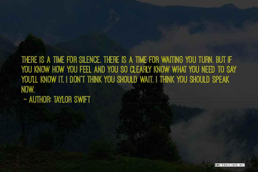 I Don't Know How I Feel Quotes By Taylor Swift