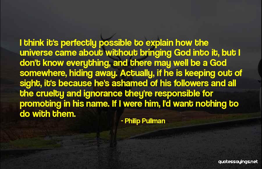 I Don't Know How To Explain Quotes By Philip Pullman I Don't Know How To Explain Quotes By Philip Pullman