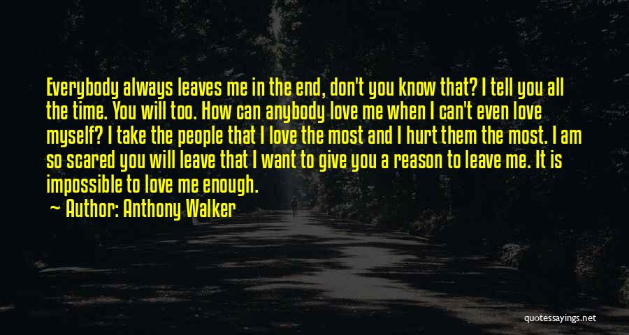 I Don't Know How To Love Quotes By Anthony Walker