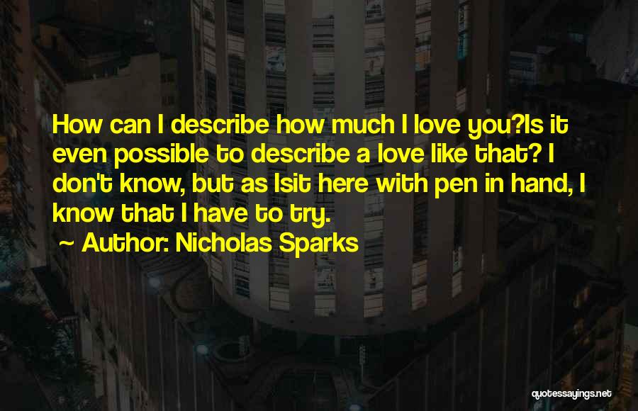 I Don't Know How To Love Quotes By Nicholas Sparks