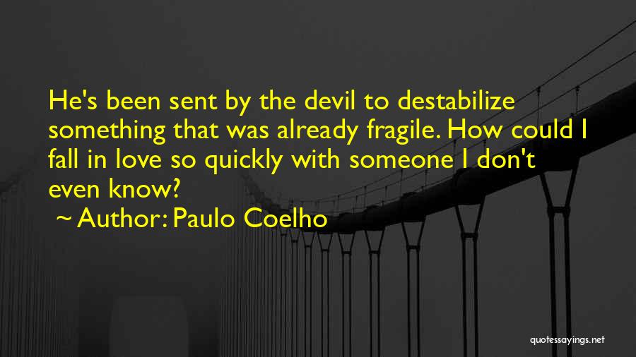 I Don't Know How To Love Quotes By Paulo Coelho