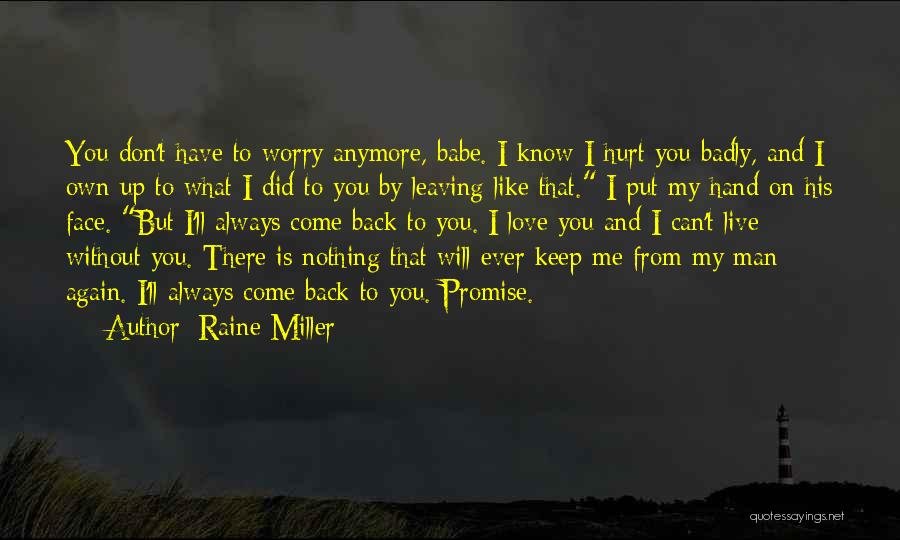 I Don't Know How To Love You Anymore Quotes By Raine Miller