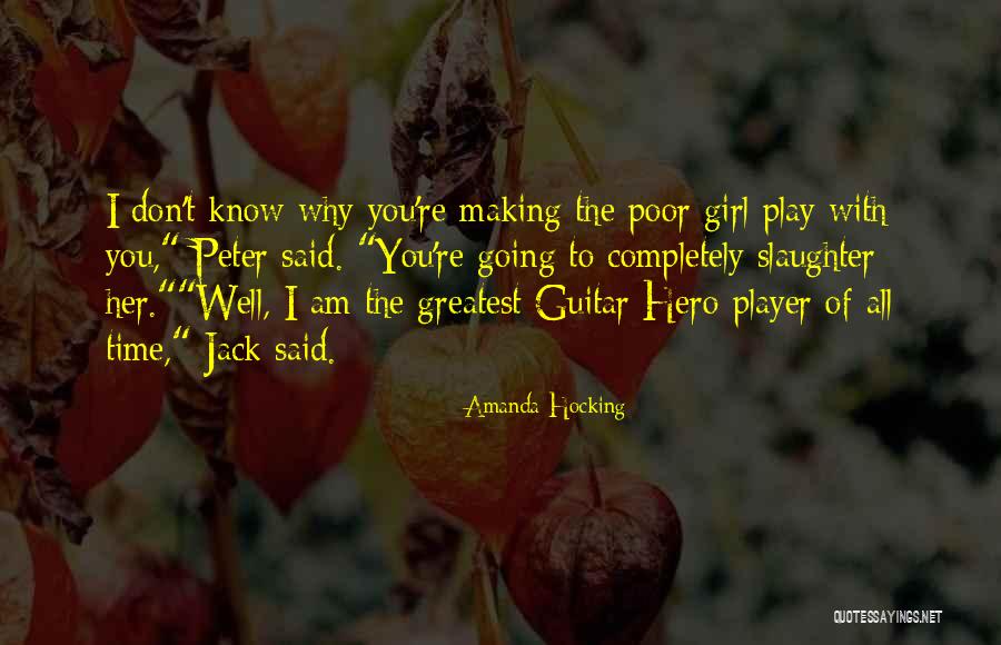 I Don't Know How To Play Guitar Quotes By Amanda Hocking I Don't Know How To Play Guitar Quotes By Amanda Hocking
