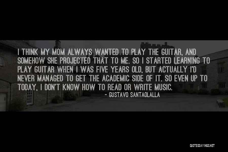 I Don't Know How To Play Guitar Quotes By Gustavo Santaolalla I Don't Know How To Play Guitar Quotes By Gustavo Santaolalla
