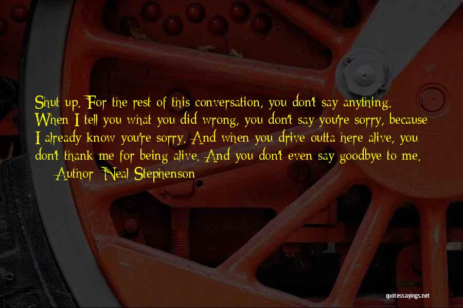 I Don't Know How To Say Goodbye Quotes By Neal Stephenson