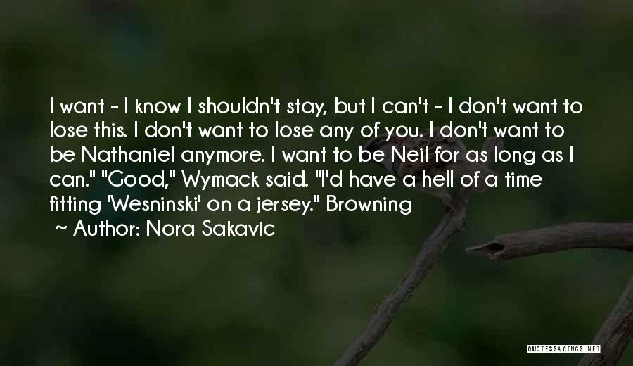 I Don't Know If I Can Do This Anymore Quotes By Nora Sakavic