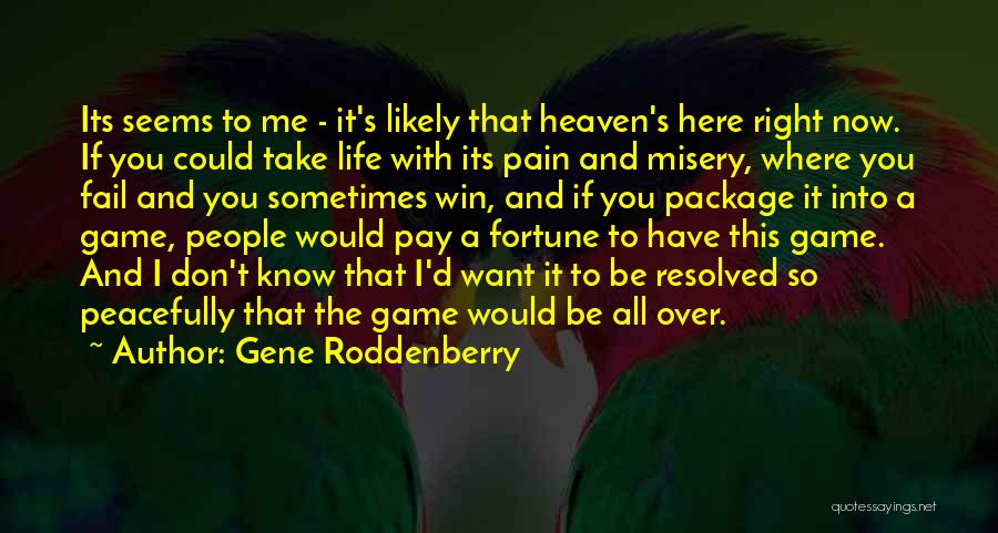 I Don't Know If Its Right Quotes By Gene Roddenberry