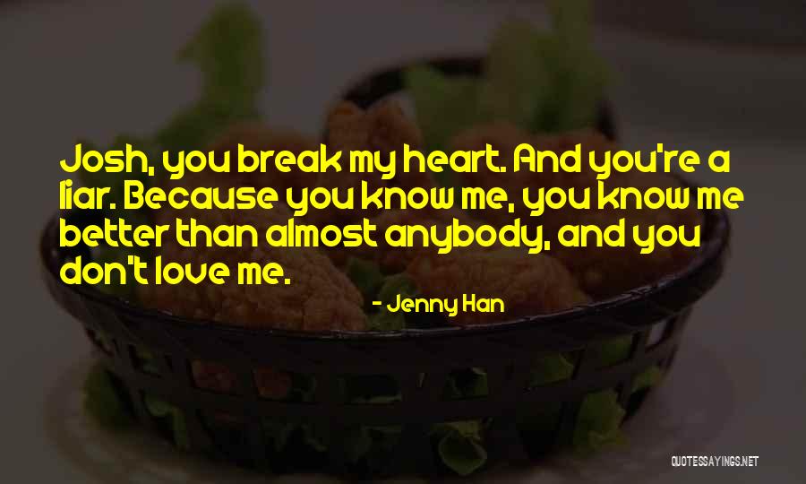 I Don't Know If U Love Me Quotes By Jenny Han