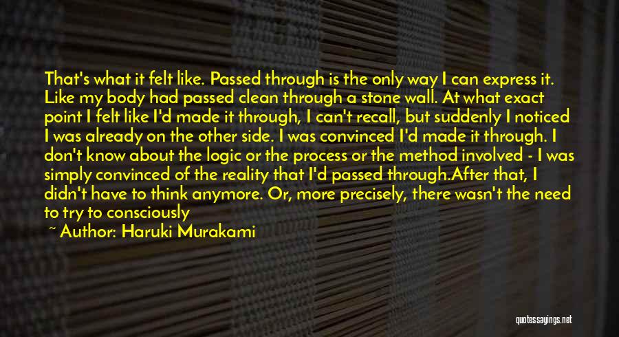 I Don't Know Me Anymore Quotes By Haruki Murakami