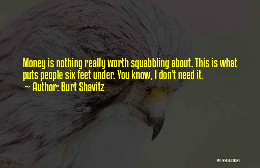 I Don't Know Nothing Quotes By Burt Shavitz