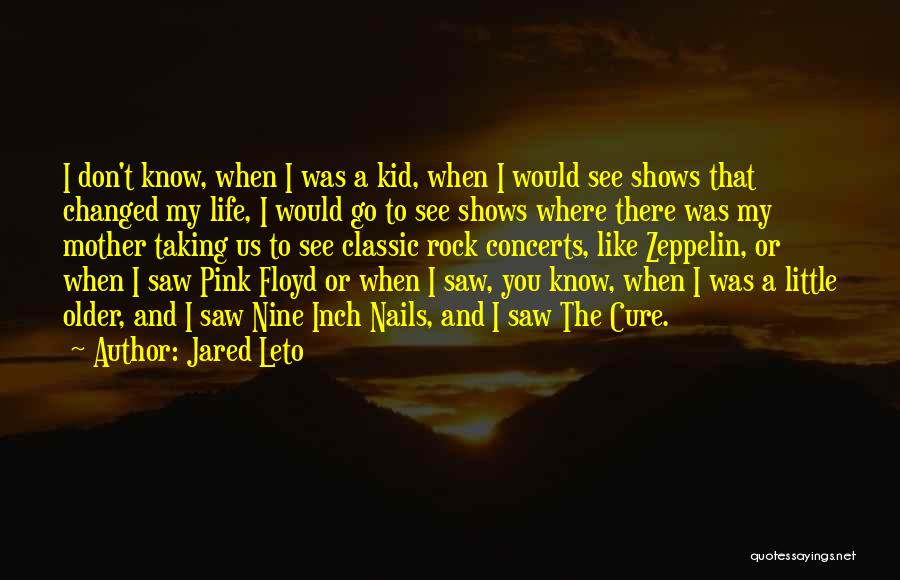 I Don't Know Quotes By Jared Leto