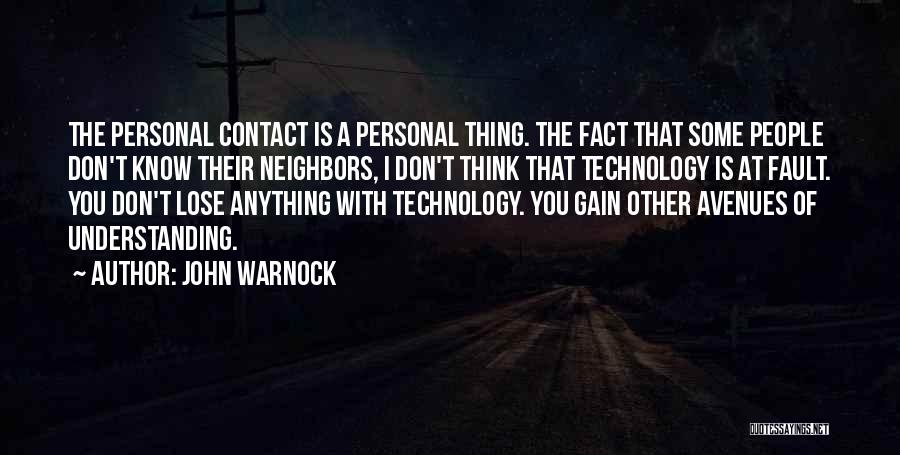 I Don't Know Quotes By John Warnock
