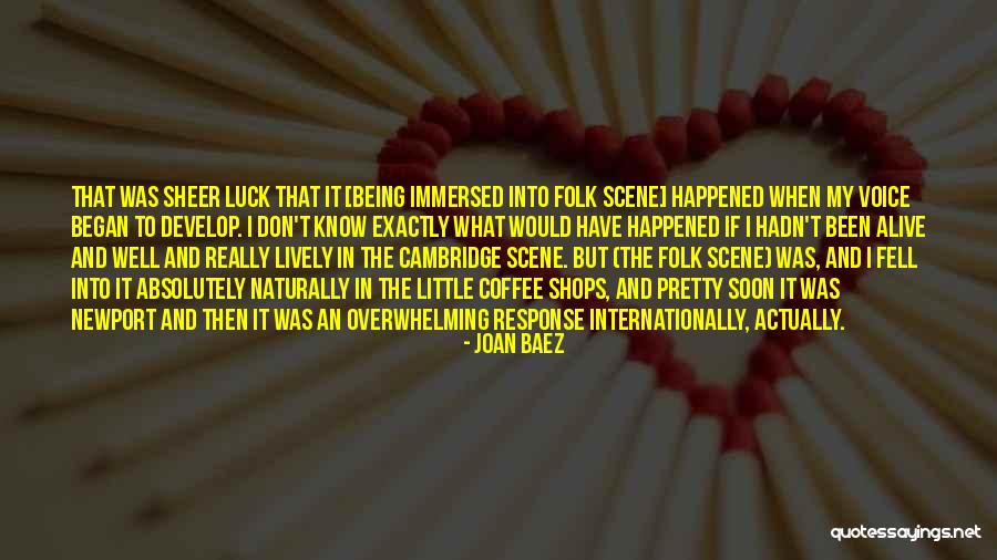 I Don't Know What Happened Quotes By Joan Baez I Don't Know What Happened Quotes By Joan Baez