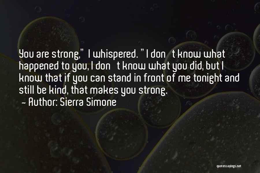 I Don't Know What Happened To Me Quotes By Sierra Simone