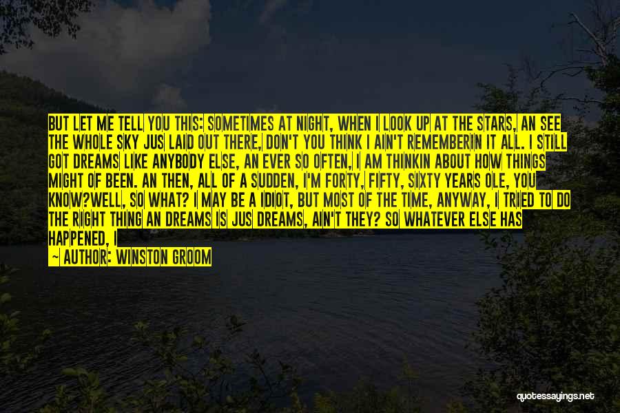 I Don't Know What Happened To Me Quotes By Winston Groom